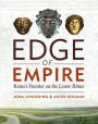 Edge of Empire: Rome's Frontier on the Lower Rhine