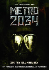 Title: METRO 2034, Author: Dmitry Glukhovsky