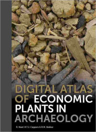 Title: Digital Atlas of Economic Plants in Archaeology, Author: RM Bekker