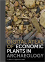 Digital Atlas of Economic Plants in Archaeology