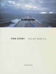 Title: Fish Story, Author: Allan Sekula