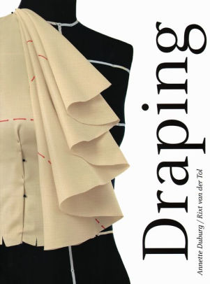 Draping Art And Craftmanship In Fashion Design By Duburg E A