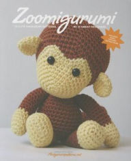 Title: Zoomigurumi: 15 Cute Amigurumi Patterns by 12 Great Designers, Author: Amigurumipatterns.net