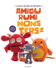 Spanish textbook download free Amigurumi Monsters 2: Revealing 15 More Scarily Cute Yarn Monsters (English Edition) FB2 by Joke Vermeiren 9789491643231