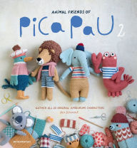 Ibooks free downloads Animal Friends of Pica Pau 2: Gather All 20 Original Amigurumi Characters 9789491643354 English version by Yan Schenkel