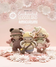 Free online books you can download Enchanted Woodland Amigurumi: Crochet 15 forest fairies & friends by Erinna Lee