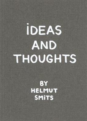 Ideas and Thoughts By Helmut Smits