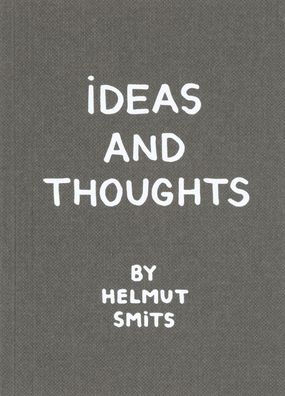 Ideas and Thoughts By Helmut Smits