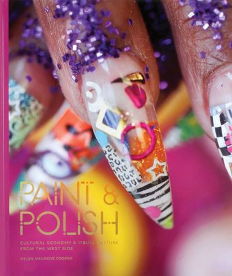 Paint & Polish: Cultural Economy & Visual Culture From The Chicago West-Side