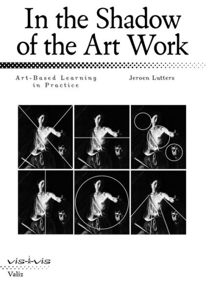 In the Shadow of the Art Work: Art-Based Learning in Practice