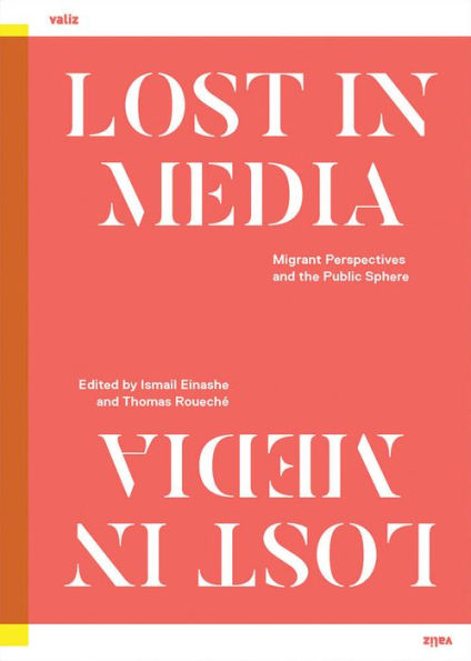 Lost in Media: Migrant Perspectives and the Public Sphere