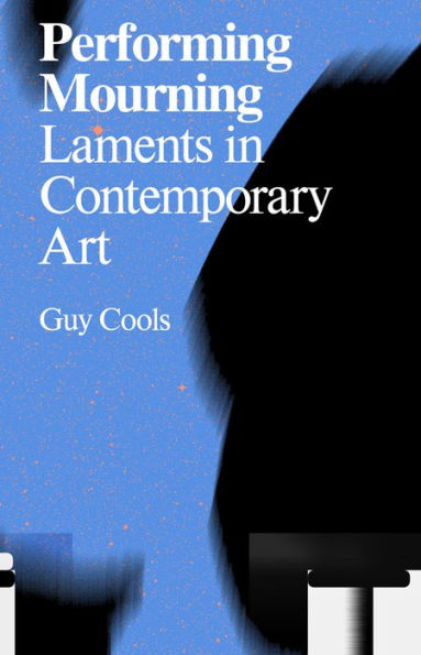 Performing Mourning: Laments in Contemporary Art