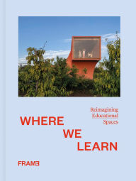 Title: Where We Learn: Reimagining Educational Spaces, Author: Fran ois-Luc Giraldeau