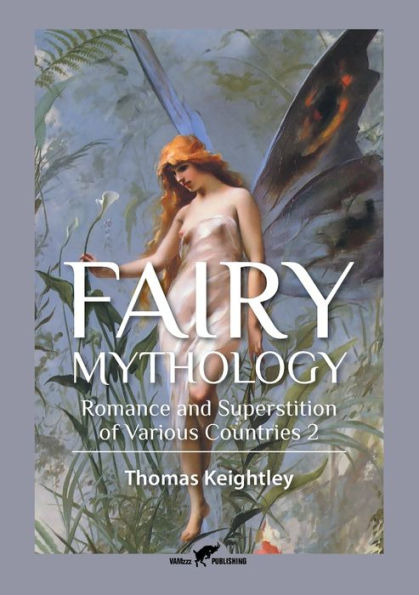 Fairy Mythology 2: Romance and Superstition of Various Countries