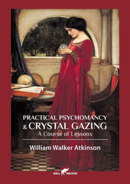 Practical Psychomancy & Crystal Gazing