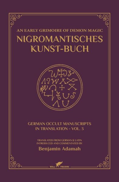 Nigromantisches Kunst-Buch: An Early Grimoire of Demon Magic