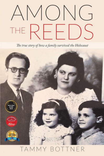 Among the Reeds: true Story of how a Family survived Holocaust