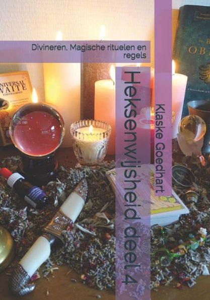 Heksenwijsheid deel 4: Divineren, Magische rituelen en regels