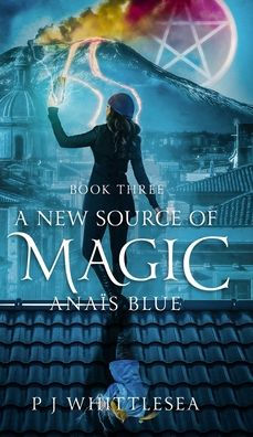 A New Source of Magic: Anaï¿½s Blue Book Three