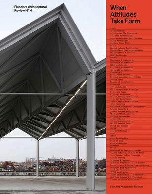 Flanders Architectural Review N°14: When Attitudes Take Form