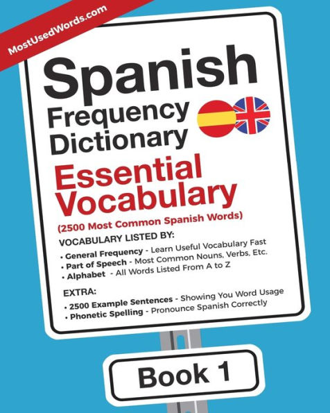 Spanish Frequency Dictionary - Essential Vocabulary: 2500 Most Common Spanish Words