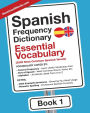 Spanish Frequency Dictionary - Essential Vocabulary: 2500 Most Common Spanish Words