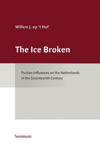 The Ice Broken: Puritan Influences on the Netherlands in the Seventeenth Century