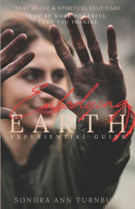 Title: Embodying Earth: Real Magic and Spiritual Self-care, Author: Sondra Ann Turnbull