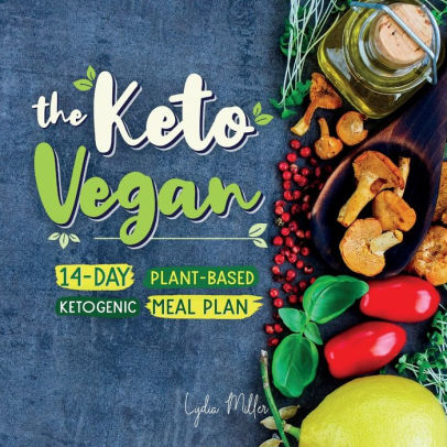 The Keto Vegan 14 Day Plant Based Ketogenic Meal Planpaperback