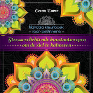 Title: Mandala kleurboek voor beginners: Stressverlichtende kunstontwerpen om de ziel te kalmeren, Author: Ocean Dover