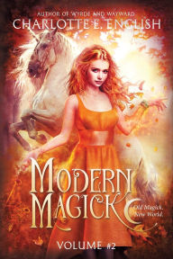 Title: Modern Magick: Volume 2, Author: Charlotte E. English
