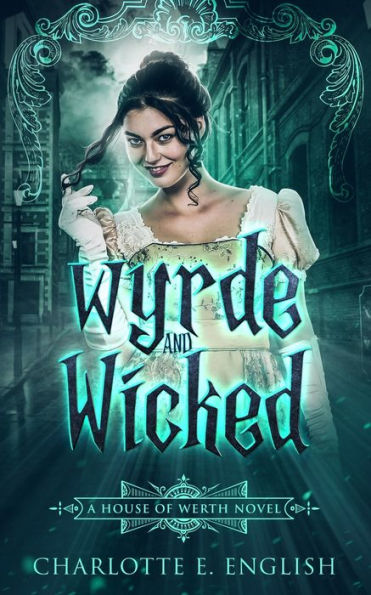 Wyrde and Wicked