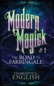 Title: The Road to Farringale, Author: Charlotte E English