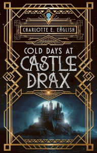 Full ebook download free Cold Days at Castle Drax