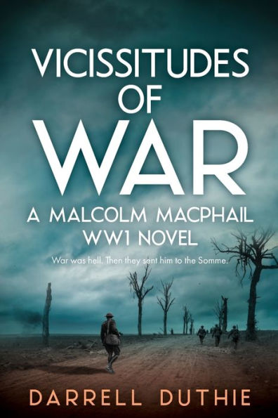 Vicissitudes of War: A Malcolm MacPhail WW1 novel