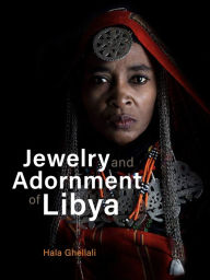 Online download free ebooks Jewelry and adornment of Libya 9789492940278 (English Edition)