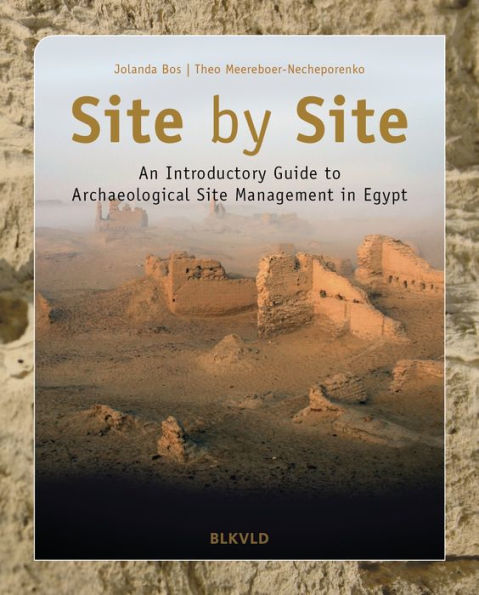 Site by site: An introductory guide to archaeological site management in Egypt