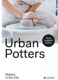Title: Urban Potters: Makers in the City, Author: Katie Treggiden