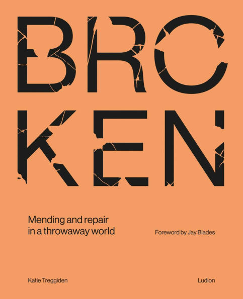 Broken: Mending and repair in a throwaway world