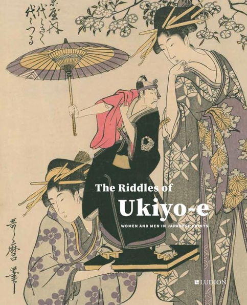 The Riddles of Ukiyo-e: Women and Men in Japanese Prints