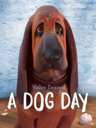 Title: A Dog Day, Author: Walter Emanuel