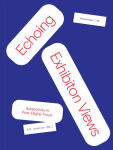 Alternative view 1 of Echoing Exhibition Views: Subjectivity in Post-Digital Times