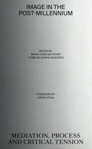 Free downloads ebooks for kindle Image in the Post-Millennium: Mediation, Process and Critical Tension 9789493148604 CHM ePub PDB by  (English Edition)