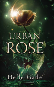 Title: Urban Rose, Author: Helle Gade
