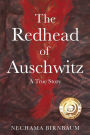 The Redhead of Auschwitz: A True Story