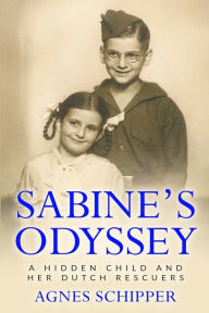 Sabine's Odyssey: A Hidden Child and her Dutch Rescuers