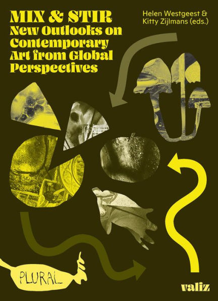 Mix & Stir: New Outlooks on Contemporary Art from Global Perspectives