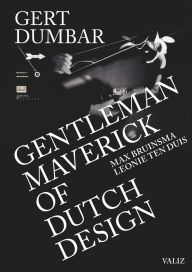 Read downloaded books on ipad Gert Dumbar: Maverick Gentleman of Dutch Design 9789493246331 PDB by Gert Dumbar, Max Bruinsma, Leonie ten Duis