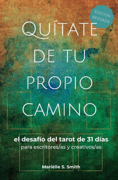 Quï¿½tate de tu propio camino: el desafï¿½o del tarot de 31 dï¿½as para escritores/as y creativos/as