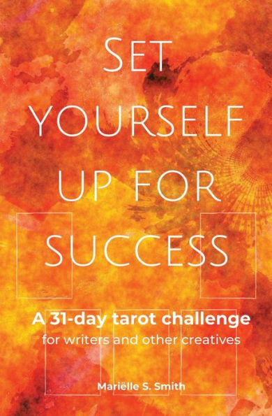Set Yourself Up for Success: A 31-Day Tarot Challenge Writers and Other Creatives